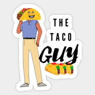 The Taco Guy / Tacos Sticker